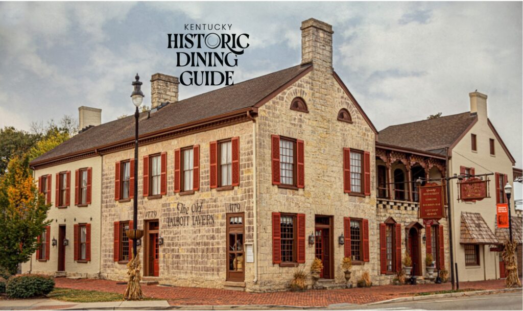 A historic stone building with red shutters and a sign reading Old Talbott Tavern stands on a street corner. Text at the top says Kentucky Historic Dining Guide.